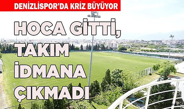 HOCA GİTTİ, TAKIM İDMANA ÇIKMADI