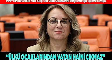 KILIÇ: “BU YA CAHİLLİKTİR YA DA HAZIMSIZLIK”