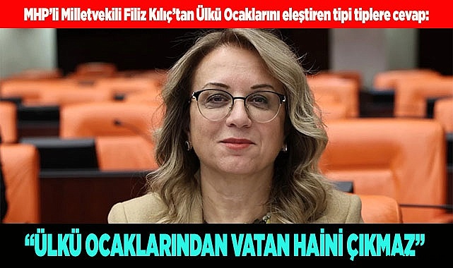 KILIÇ: “BU YA CAHİLLİKTİR YA DA HAZIMSIZLIK”
