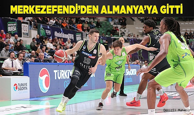 Merkezefendi’den Almanya’ya gitti