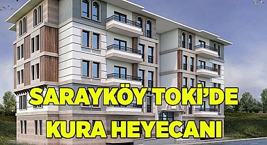 SARAYKÖY TOKİ KONUTLARINDA KURA HEYECANI