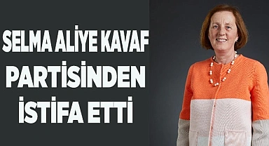  Selma Aliye Kavaf istifa etti