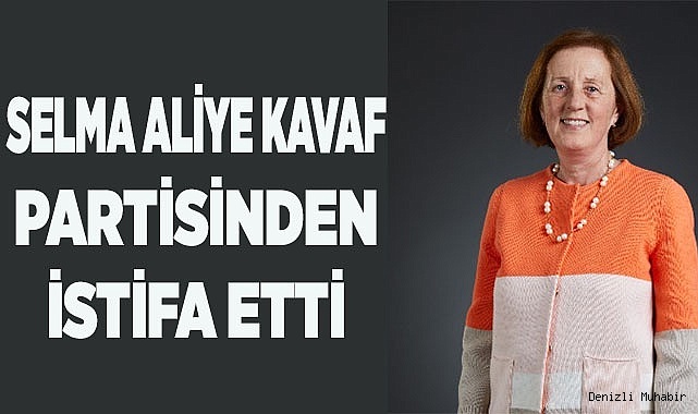  Selma Aliye Kavaf istifa etti