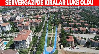 Servergazi Mahallesi’nde kiralar lüks oldu
