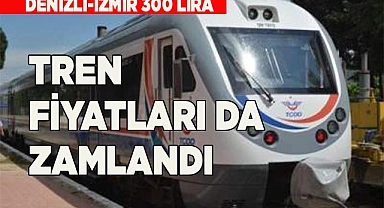 TREN FİYATLARI DA ZAMLANDI