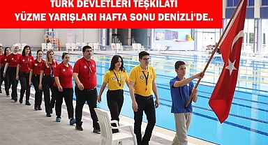 TÜRK DEVLETLERİ TEŞKİLATI YÜZME YARIŞLARI HAFTA SONU DENİZLİ'DE..
