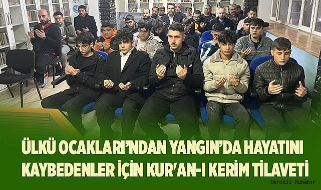 ÜLKÜ OCAKLARI BOLU'DA YAŞANAN YANGIN FELAKETİ İÇİN KUR'AN-I KERİM TİLAVETİ