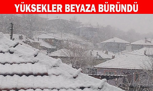 Yüksek kesimlere kar yağdı