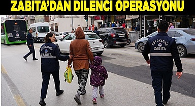 Zabıta’dan dilenci operasyonu