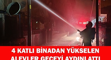 4 katlı binadan yükselen alevler geceyi aydınlattı