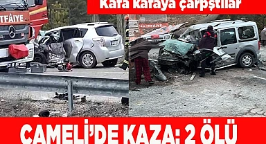 ÇAMELİ'DE KAZA: 2 ÖLÜ