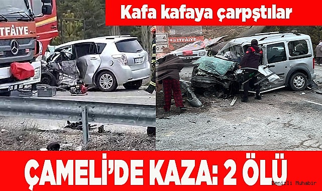 ÇAMELİ'DE KAZA: 2 ÖLÜ