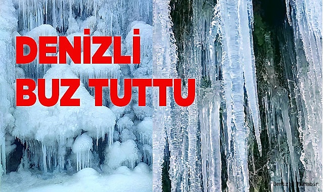 Denizli buz tuttu
