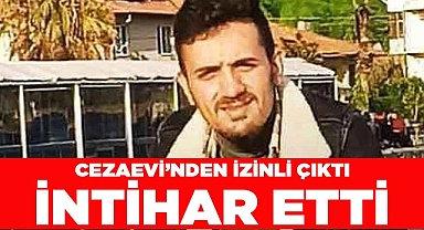 Denizli'de cezaevinden izinli çıkan genç intihar etti
