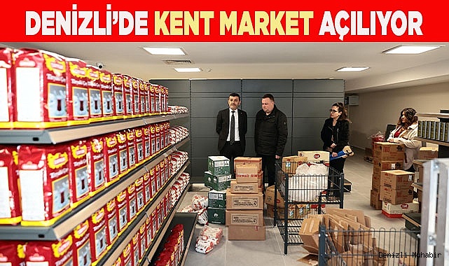 Denizli’de Kent Market açılıyor