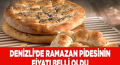 Denizli’de ramazan pidesinin fiyatı belli oldu