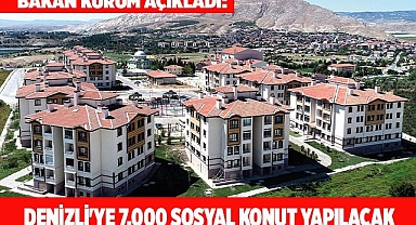 Denizli'ye 7.000 sosyal konut yapılacak