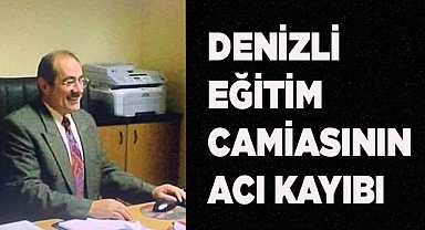 Eğitim camiasının acı kayıbı