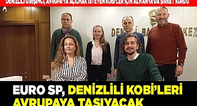 EURO SP, DENİZLİLİ KOBİ’LERİ AVRUPAYA TAŞIYACAK