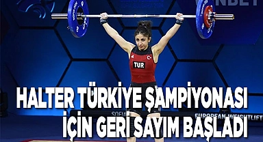 HALTER TÜRKİYE ŞAMPİYONASI İÇİN GERİ SAYIM BAŞLADI