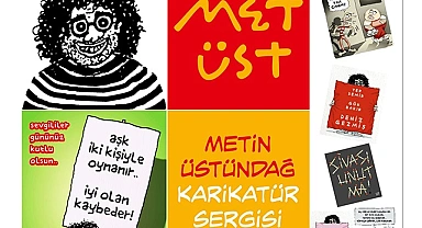 Metin Üstündağ’ın karikatür sergisi sanatseverlerle buluşuyor