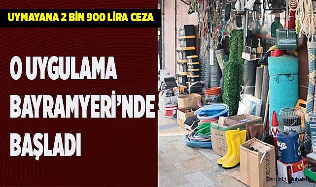 O UYGULAMA BAYRAMYERİ’NDE BAŞLADI