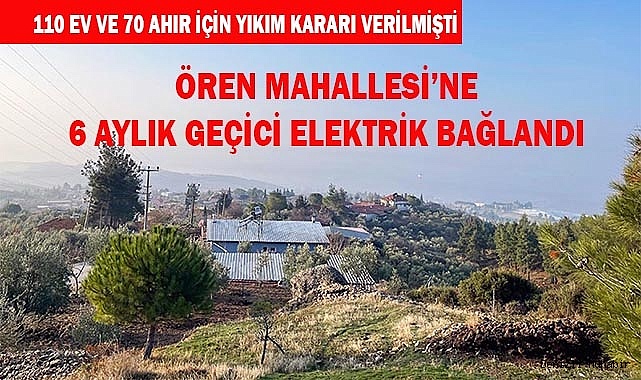 Ören Mahallesi 6 aylığına aydınlanacak