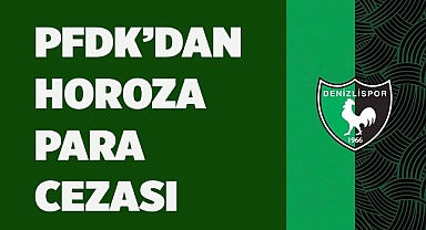 PFDK’DAN HOROZA PARA CEZASI
