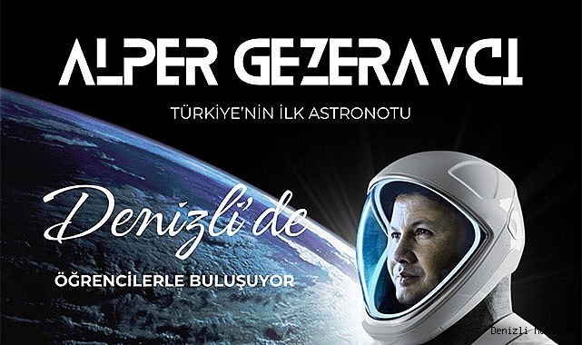 Türkiye’nin İlk Astronotu Alper Gezeravcı PAÜ’de Öğrencilerle Buluşuyor