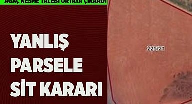 YANLIŞ PARSELE SİT KARARI