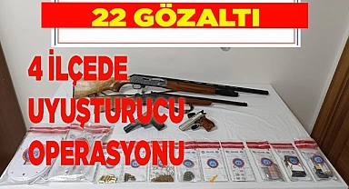 4 İLÇEDE UYUŞTURUCU OPERASYONU