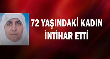 72 yaşındaki kadın kendini astı