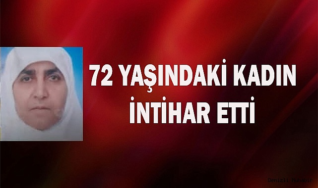 72 yaşındaki kadın kendini astı