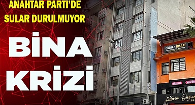 Anahtar Parti'de bina krizi