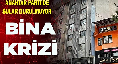 Anahtar Parti'de bina krizi