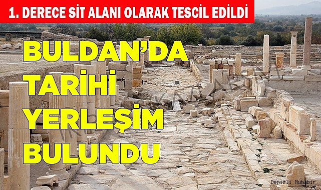 BULDAN’DA TARİHİ YERLEŞİM BULUNDU