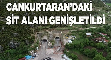 CANKURTARAN’DAKİ SİT ALANI GENİŞLETİLDİ