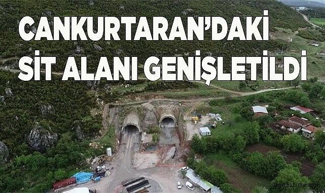 CANKURTARAN’DAKİ SİT ALANI GENİŞLETİLDİ