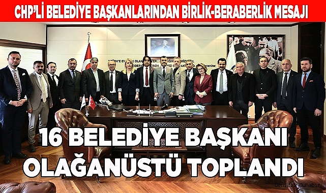 CHP'li 16 Belediye Başkanı'ndan İmamoğlu'na destek