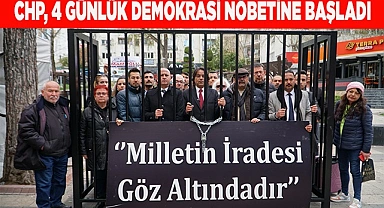 CHP'nin 4 gün sürecek demokrasi nöbeti başladı