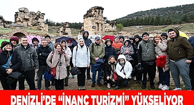 Denizli’de “İnanç Turizmi” yükseliyor