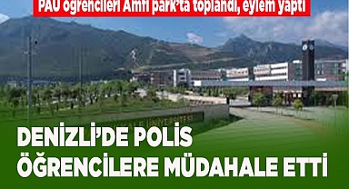 DENİZLİ’DE POLİS ÖĞRENCİLERE MÜDAHALE ETTİ