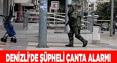 Denizli'de şüpheli çanta alarmı