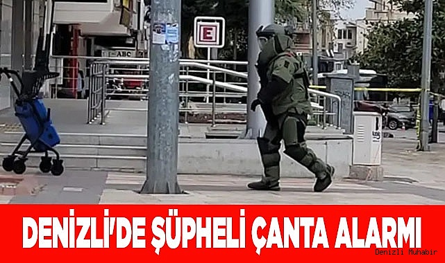 Denizli'de şüpheli çanta alarmı