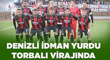 DENİZLİ İDMAN YURDU TORBALI VİRAJINDA