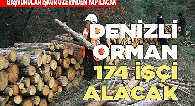 DENİZLİ ORMAN 174 İŞÇİ ALACAK