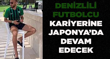 Denizlili futbolcu, Japonya yolcusu