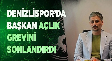 Denizlispor’da başkan açlık grevini sonlandırdı