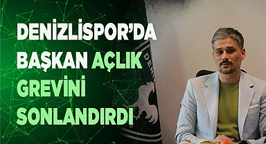 Denizlispor’da başkan açlık grevini sonlandırdı