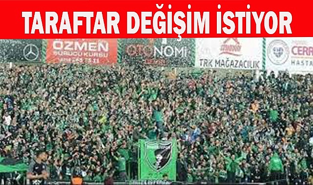DENİZLİSPOR TARAFTARI DEĞİŞİM İSTİYOR